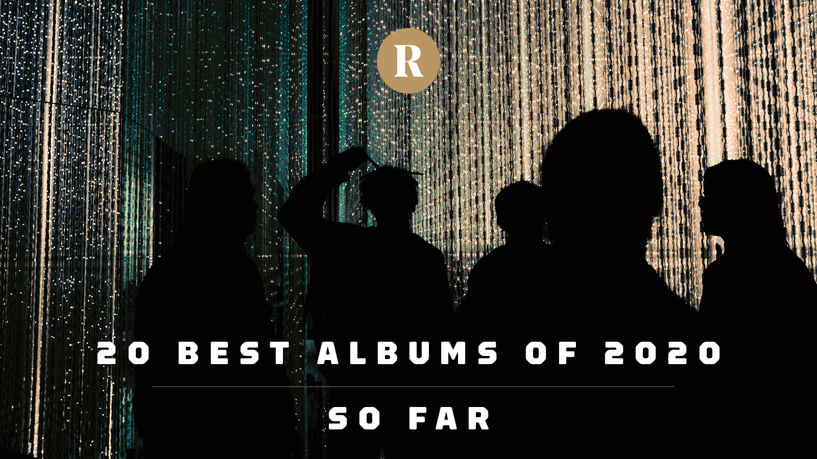 20 Best Albums Of 2020 So Far Revolver